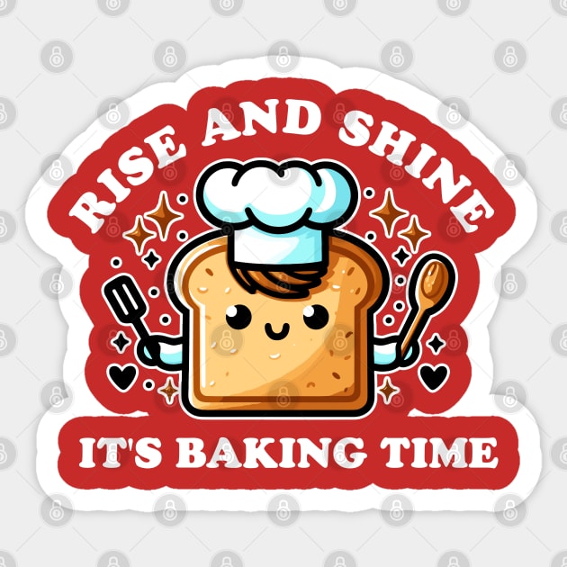 Rise and shine, it's baking time Sticker by InfiniteZone